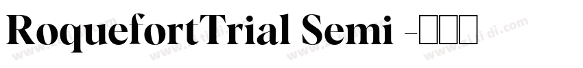 RoquefortTrial Semi 字体转换